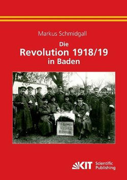 Die Revolution 1918/19 in Baden