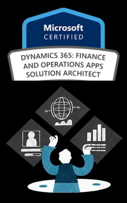 Microsoft Dynamics 365 Finance and Operations Apps Solution Architect - (MB-700)