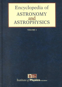 Encyclopedia of Astronomy and Astrophysics