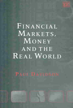 Financial Markets, Money and the Real World