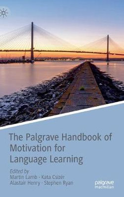 The Palgrave Handbook of Motivation for Language Learning