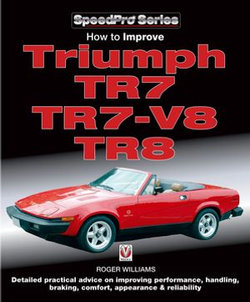 How to Improve Triumph TR7, TR7-V8 & TR8