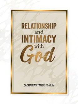 Relationship and Intimacy With God