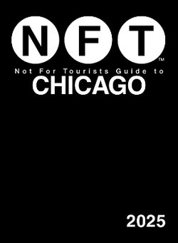 Not for Tourists Guide to Chicago 2025