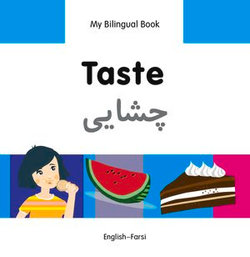 My Bilingual Book–Taste (English–Farsi)