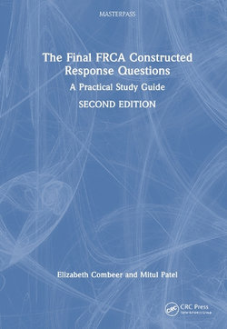 The Final FRCA Constructed Response Questions