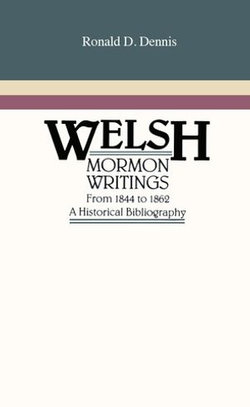 Welsh Mormon Writings from 1844 to 1862: A Historical Bibliography