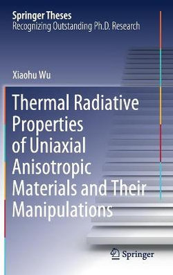 Thermal Radiative Properties of Uniaxial Anisotropic Materials and Their Manipulations