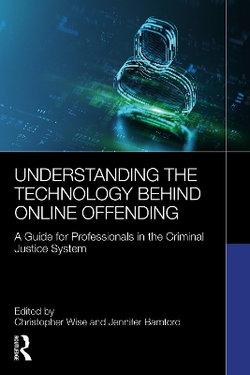 Understanding the Technology Behind Online Offending