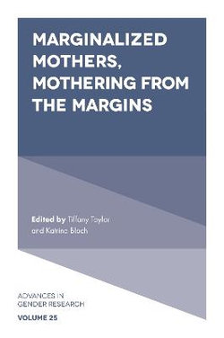 Marginalized Mothers, Mothering from the Margins