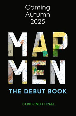 Map Men: The Debut Book