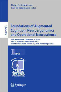 Foundations of Augmented Cognition: Neuroergonomics and Operational Neuroscience