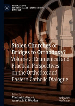 Stolen Churches or Bridges to Orthodoxy?