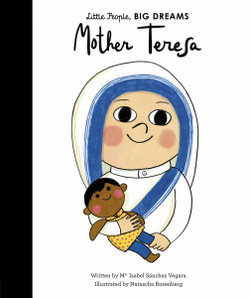 Mother Teresa (Little People, Big Dreams)