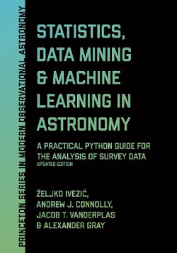 Statistics, Data Mining, and Machine Learning in Astronomy