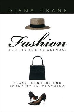 Fashion and Its Social Agendas