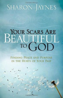 Your Scars Are Beautiful to God