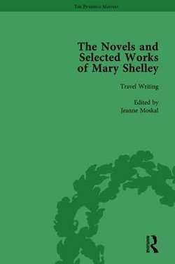 The Novels and Selected Works of Mary Shelley Vol 8