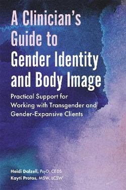 A Clinician's Guide to Gender Identity and Body Image