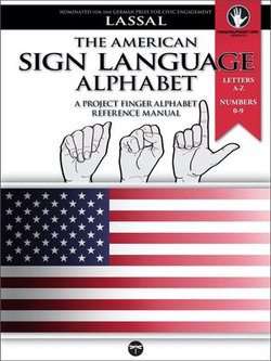 The American Sign Language Alphabet – A Project FingerAlphabet Reference Manual