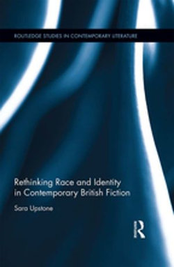 Rethinking Race and Identity in Contemporary British Fiction