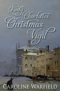 Lady Charlotte's Christmas Vigil