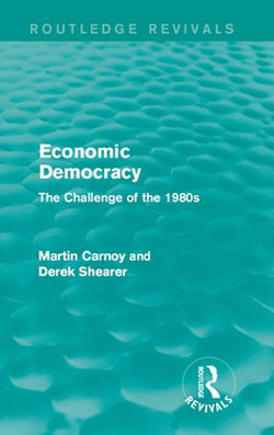 Economic Democracy (Routledge Revivals)