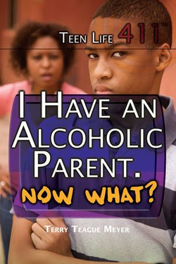 I Have an Alcoholic Parent. Now What?