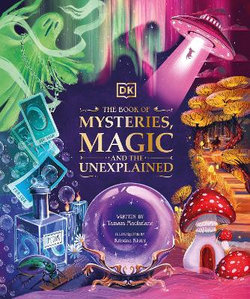 The Book of Mysteries, Magic, and the Unexplained