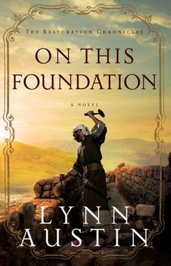 On This Foundation (The Restoration Chronicles Book #3)