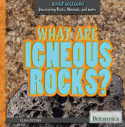 What Are Igneous Rocks?