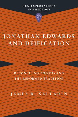 Jonathan Edwards and Deification