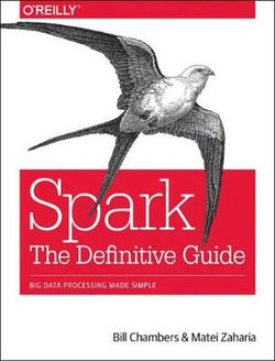 Spark: the Definitive Guide