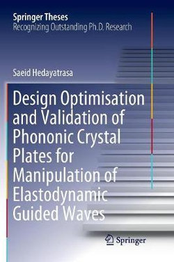 Design Optimisation and Validation of Phononic Crystal Plates for Manipulation of Elastodynamic Guided Waves