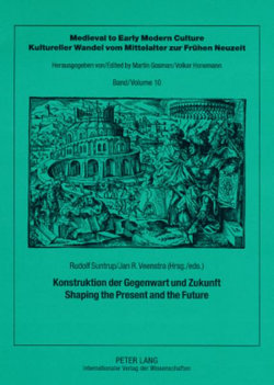 Konstruktion der Gegenwart und Zukunft - Shaping the Present and the Future