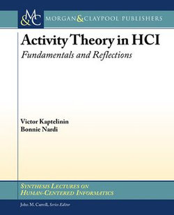 Activity Theory in HCI: Fundamentals and Reflections