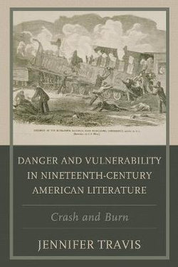 Danger and Vulnerability in Nineteenth-Century American Literature