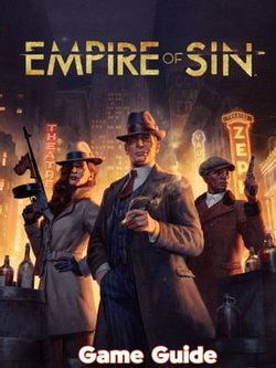 Empire of Sin Guide & Walkthrough