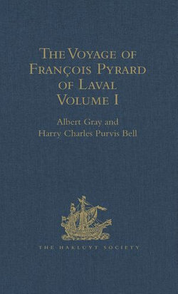 The Voyage of François Pyrard of Laval to the East Indies, the Maldives, the Moluccas, and Brazil