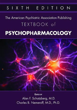 The American Psychiatric Association Publishing Textbook of Psychopharmacology