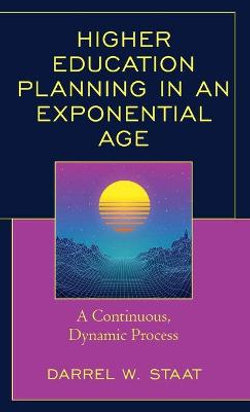 Higher Education Planning in an Exponential Age