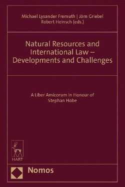 Natural Resources and International Law - Developments and Challenges