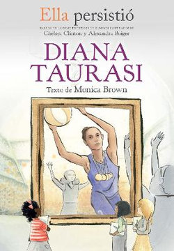 Ella Persistió: Diana Taurasi / She Persisted: Diana Taurasi