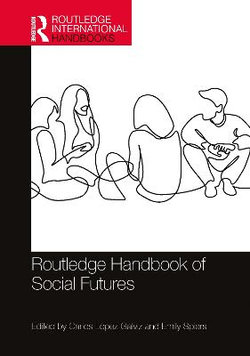 Routledge International Handbook of Social Futures