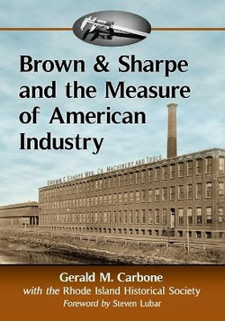 Brown and Sharpe and the Measure of American Industry