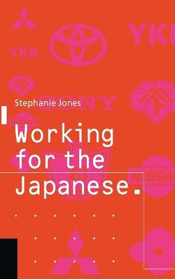 Working for the Japanese: Myths and Realities