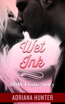 Wet Ink: BBW Romance