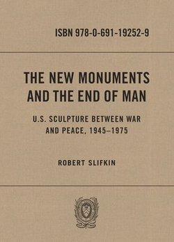 The New Monuments and the End of Man