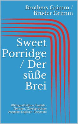 Sweet Porridge / Der süße Brei