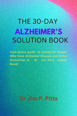 Title:THE 30-DAY ALZHEIMER'S SOLUTION BOOK: